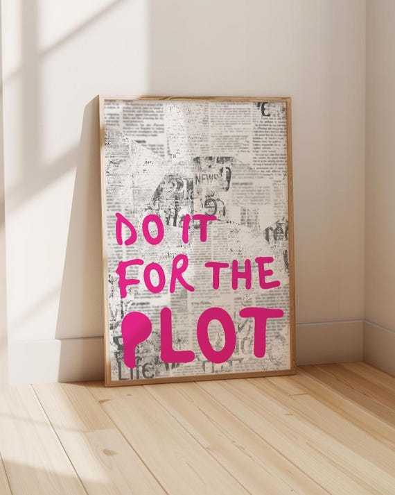 Do It For The Plot Newspaper Print Pink Cool Girl Wall Art Downtown Girl Apartment Aesthetic Dorm Room Decor Girly Preppy Cute Poster