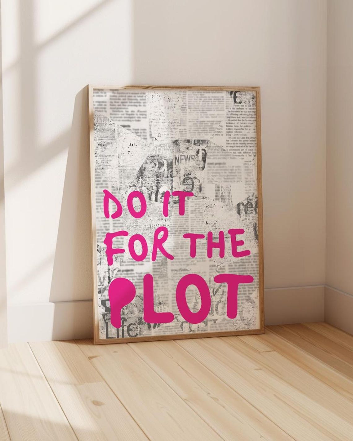 Do It For The Plot Hot Pink Newspaper Style Motivational Poster