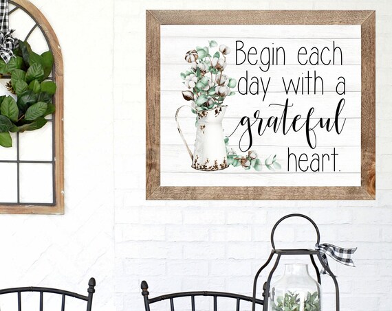 Begin Each Day With A Grateful Heart Cotton Pitcher Farmhouse Poster