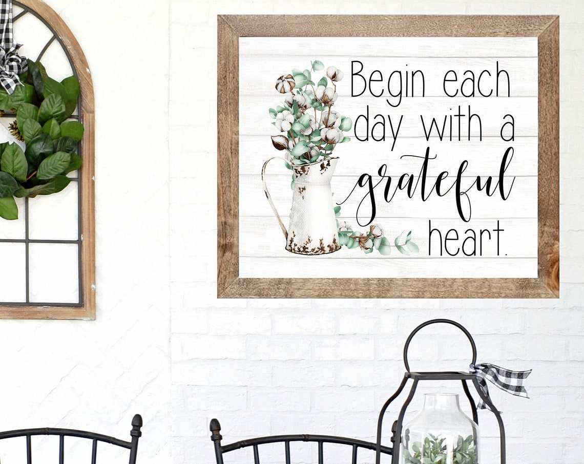 Begin Each Day With A Grateful Heart Cotton Pitcher Farmhouse Poster