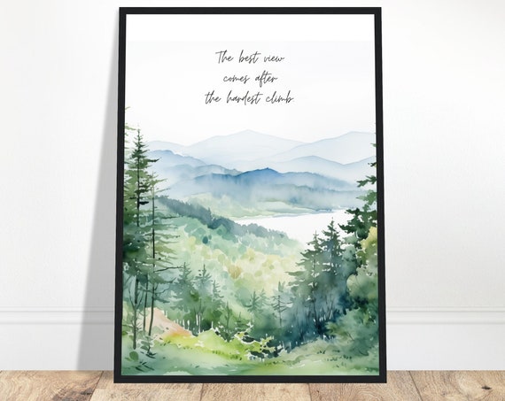 The Best View Comes After The Hardest Climb Quote Watercolor Art Print Watercolor Mountain Tree Print Keep Going Reward Quote