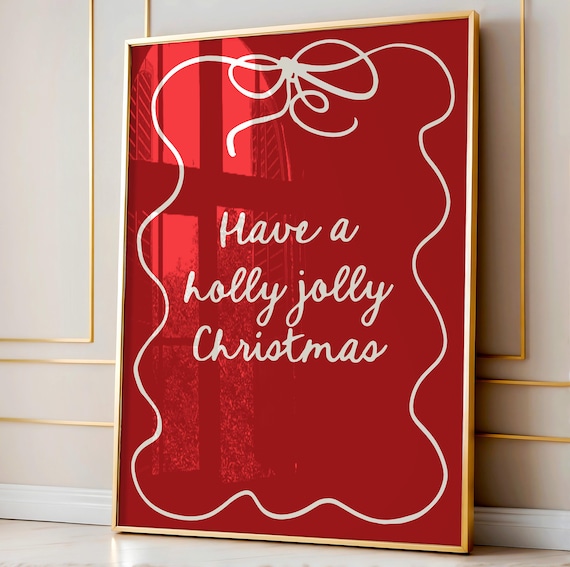 Have A Holly Jolly Christmas Art Trendy Print Merry Winter Poster Coquette Red Bow Wall