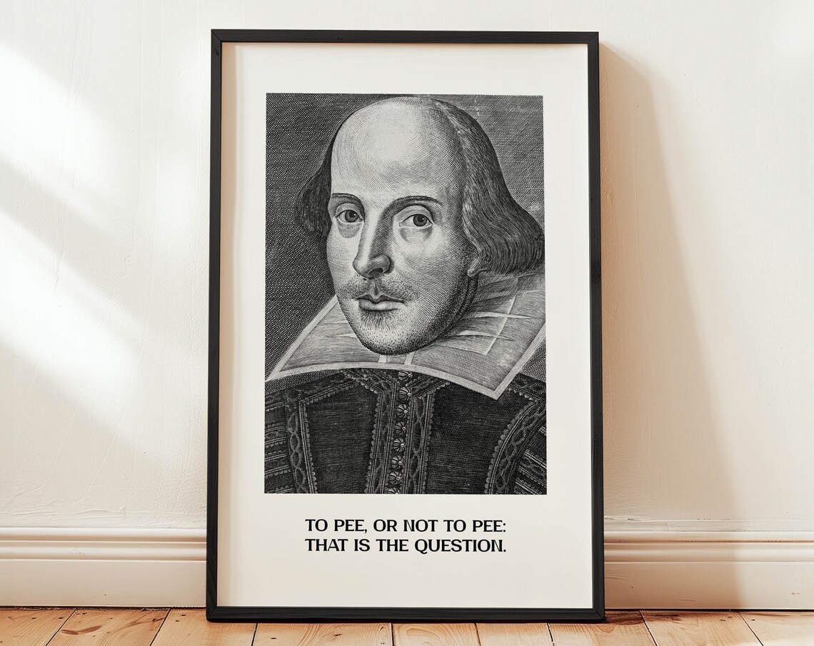 Shakespeare To Pee or Not To Pee Funny Bathroom Quote Poster