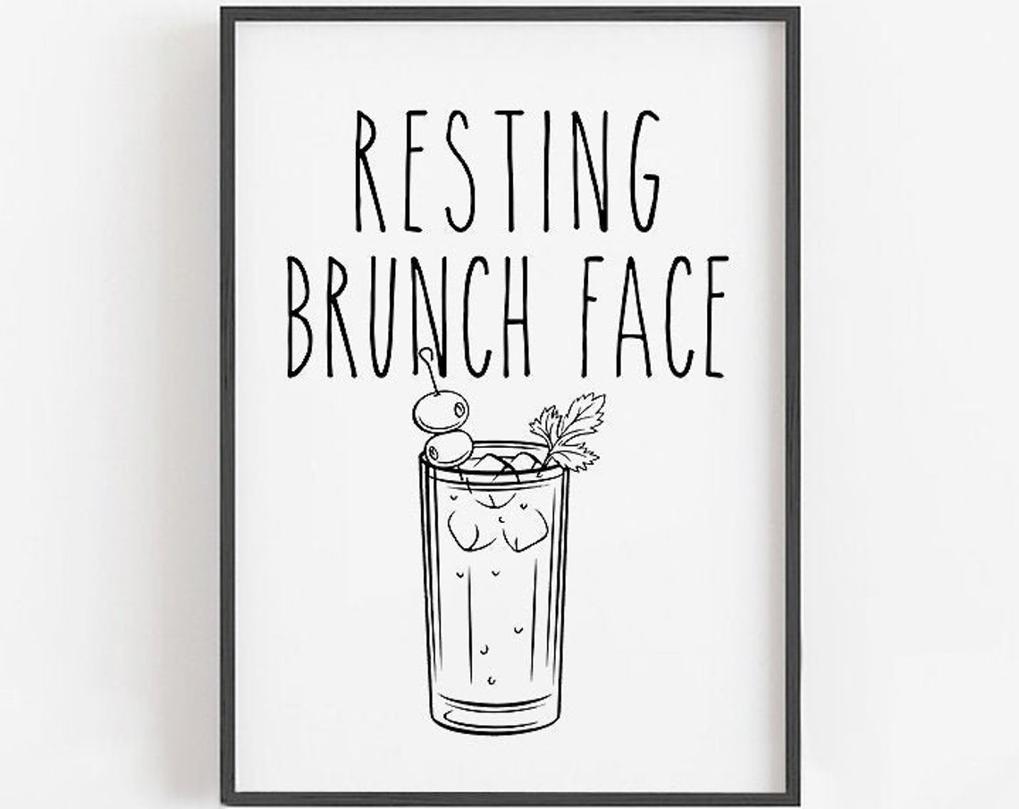 Resting Brunch Face Bloody Mary Cocktail Sketch Kitchen Quote Poster