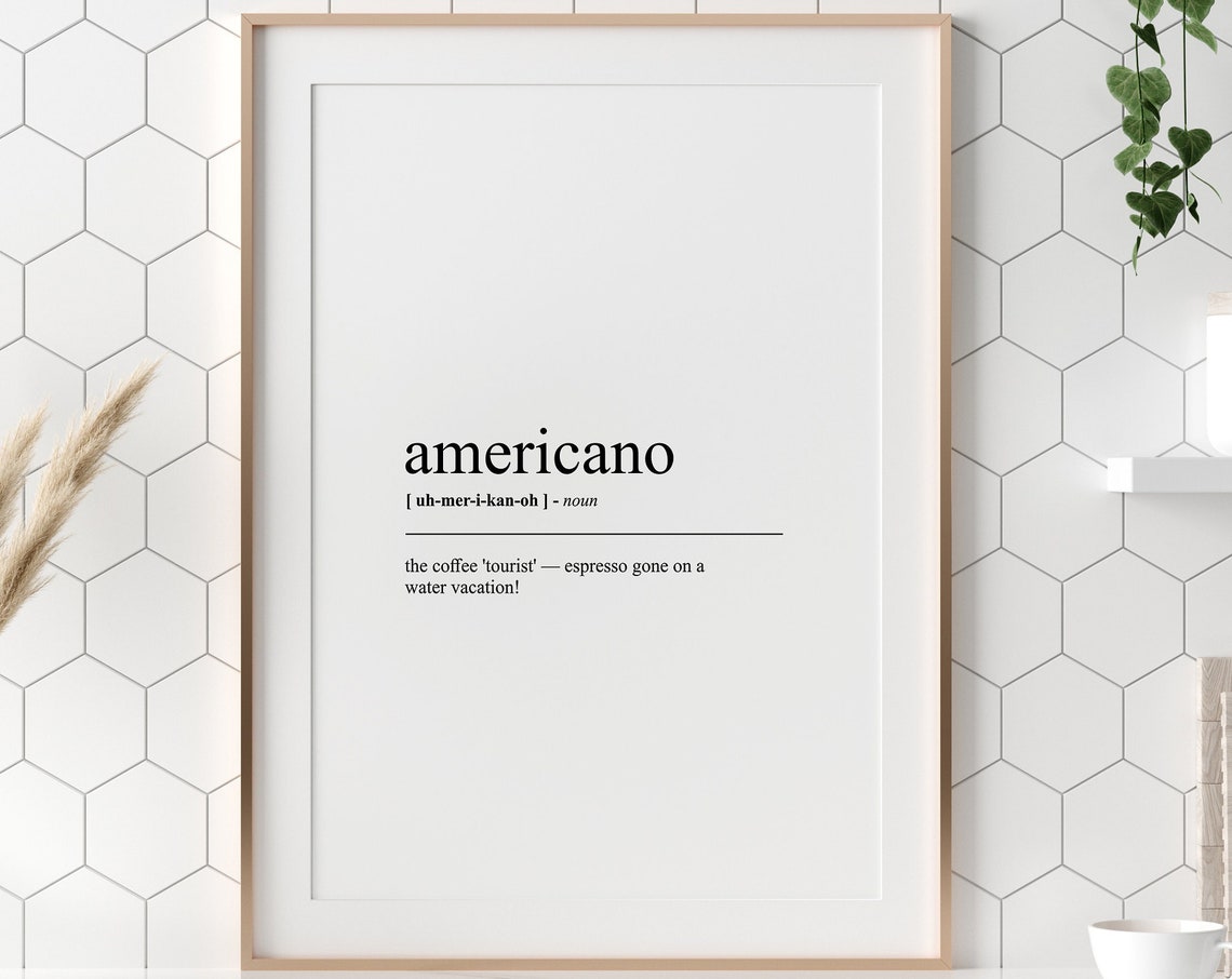 Americano Funny Definition Coffee Dictionary Art Espresso Poster