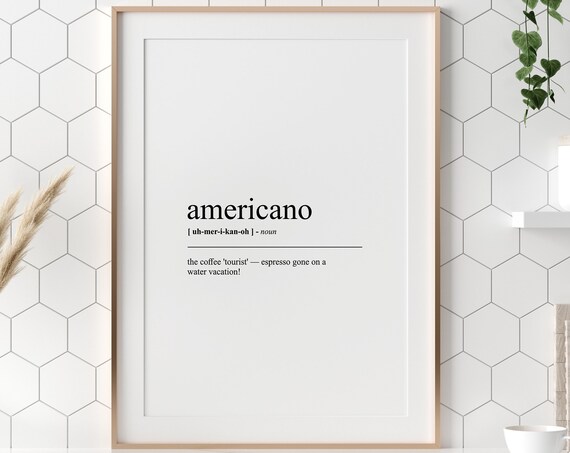 Americano Definition Print Americano Fun Print Funny Humourous Art Prints Kitchen Print Cafe Wall Art Instant