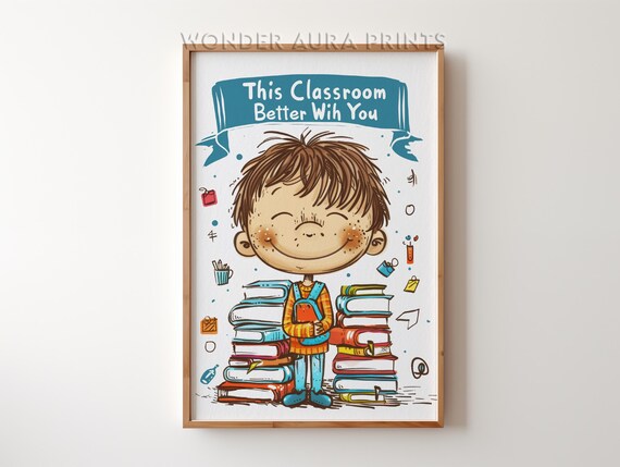 This Classroom Better With You Cheerful Kids School Decor Poster