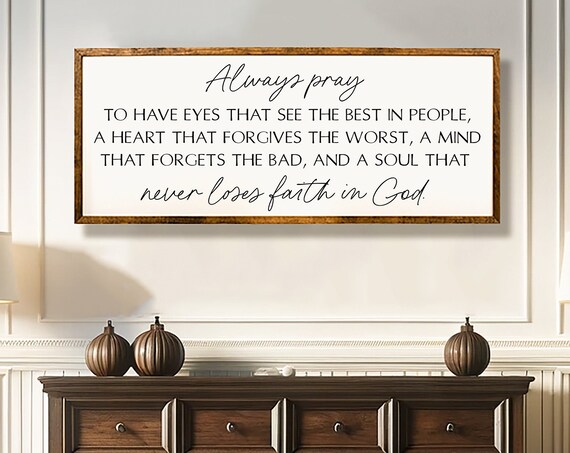 Always Pray To Have Eyes That See Inspirational Wall Art Print