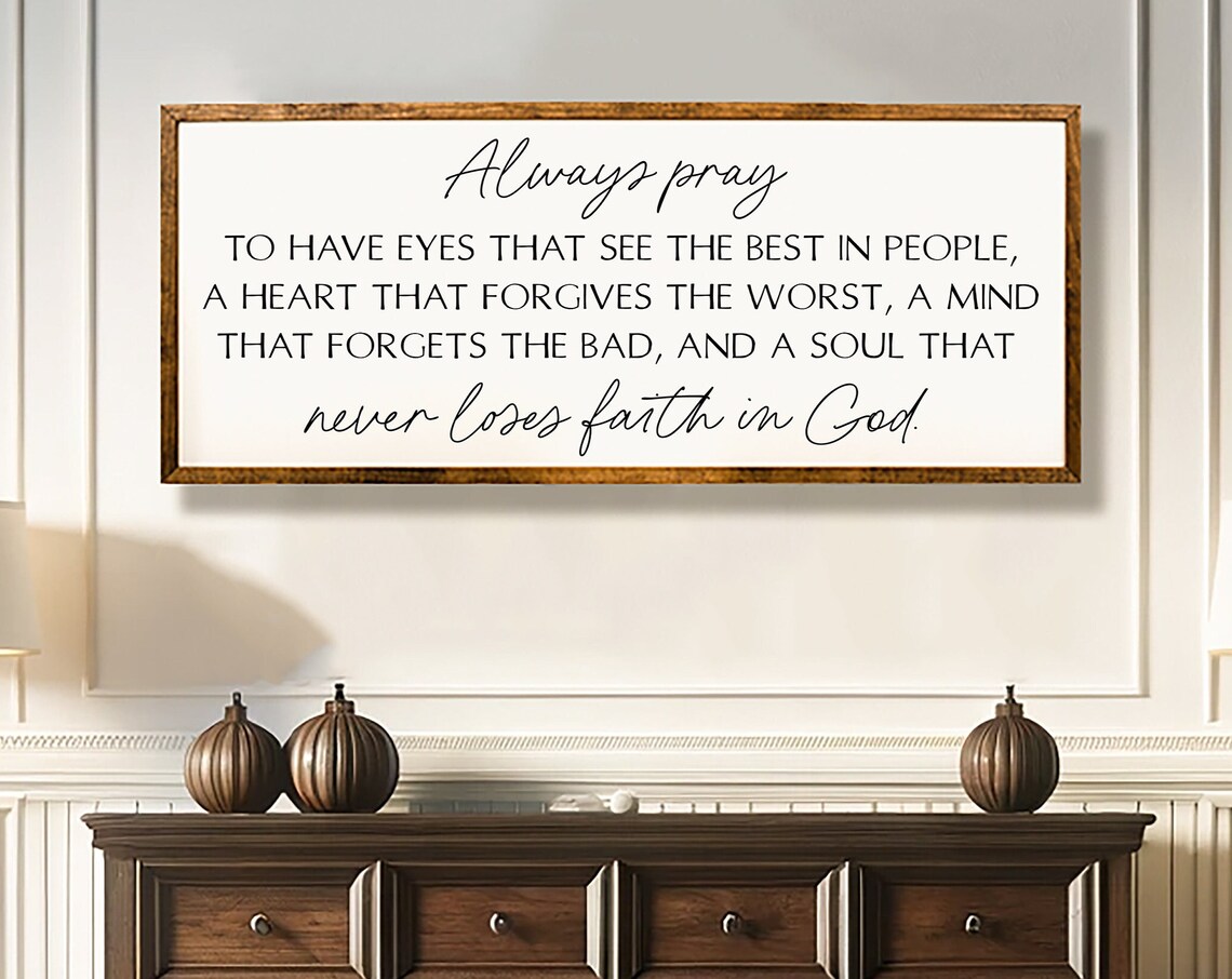 Always Pray To Have Eyes That See Inspirational Wall Art Print