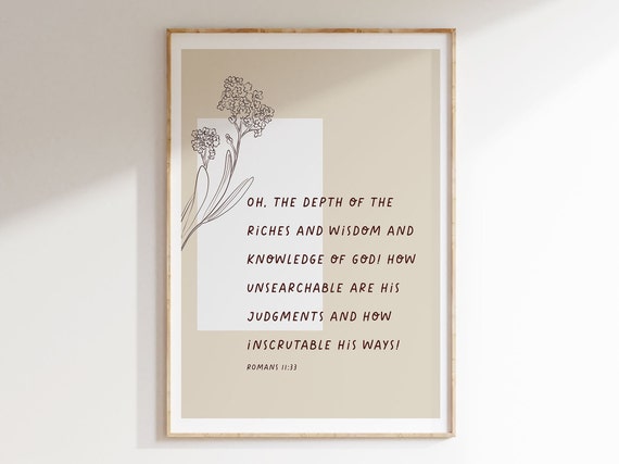 Romans 11 33 Religious Wall Art Immeasurable Unsearchable Riches Of God Floral Christian Typography Print Instant Bible Verse Print