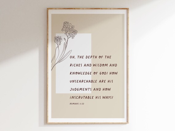 Romans 11:33 Oh The Depth Of The Riches Floral Bible Verse Poster