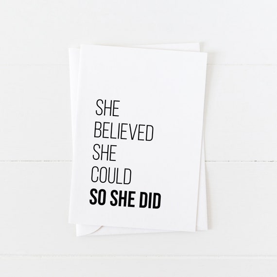She Believed She Could So She Did 5x7 Greeting Card Graduation Card Blank Card Good Luck Card Best Wishes Card Congratulations Card