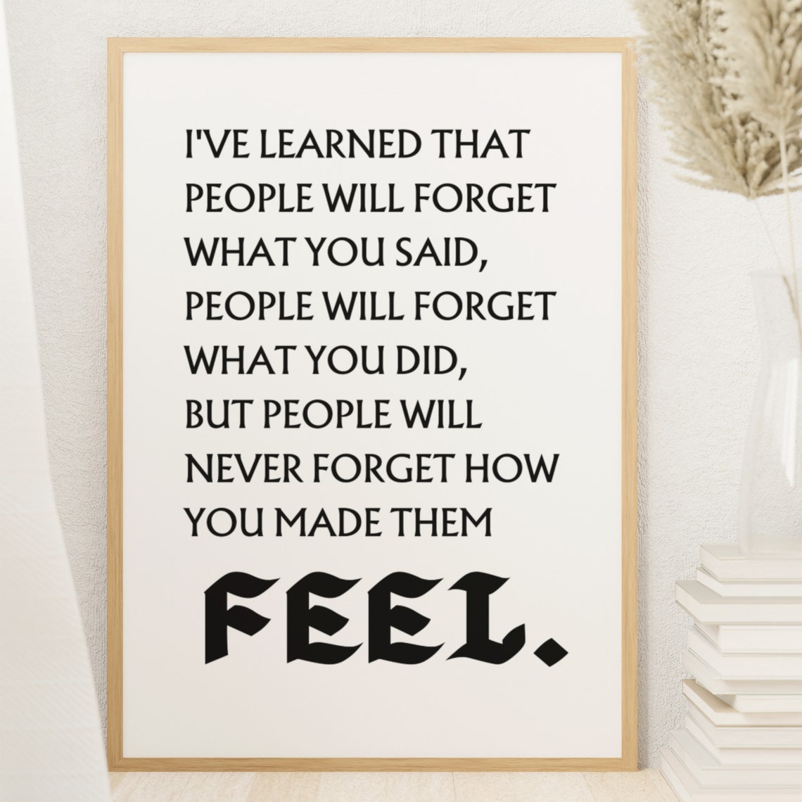 Never Forget How You Made Them Feel Inspirational Quote Poster - Image 8