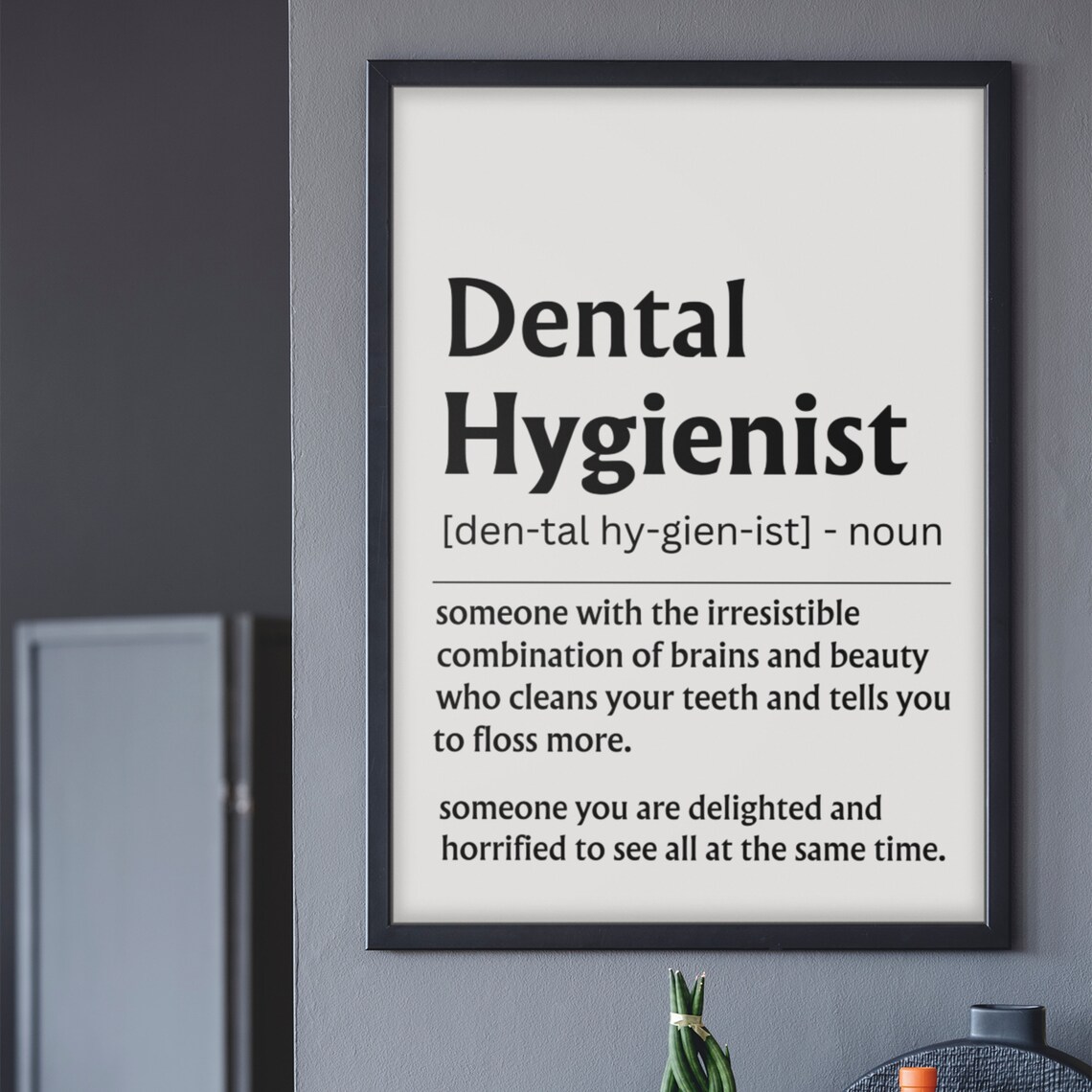 Dental Hygienist Definition Funny Quote Dental Office Poster - Image 7