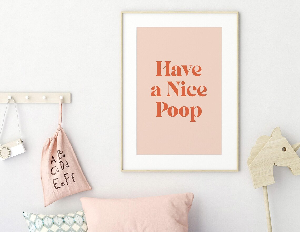 Have A Nice Poop Nursery Quote Poster, Funny Wall Art - Image 2