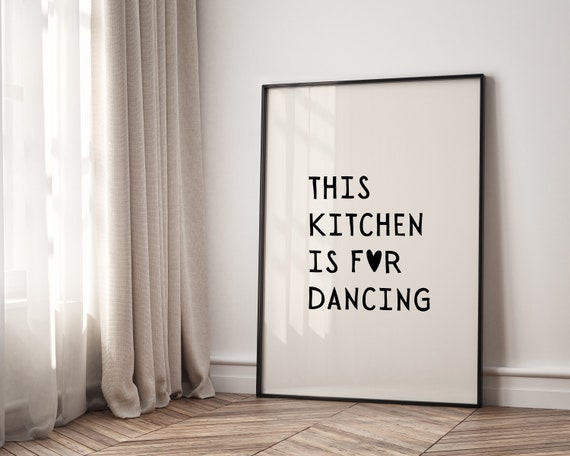 This Kitchen Is For Dancing Aesthetic Kitchen Decor Kitchen Wall Art Print Minimalist Heart Print Trendy Kitchen Poster