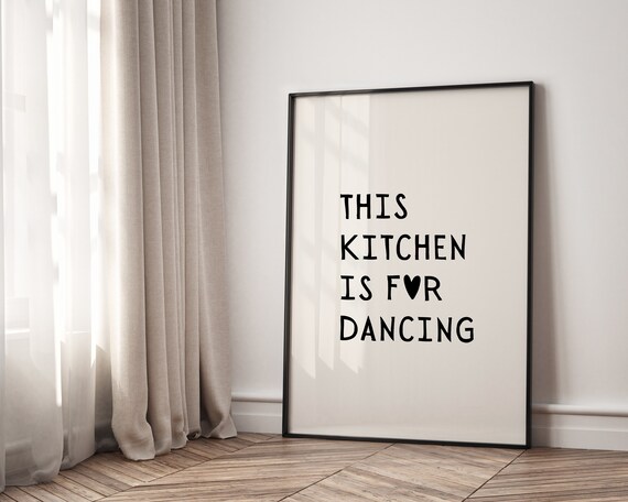 This Kitchen Is For Dancing Black Typography Minimalist Poster