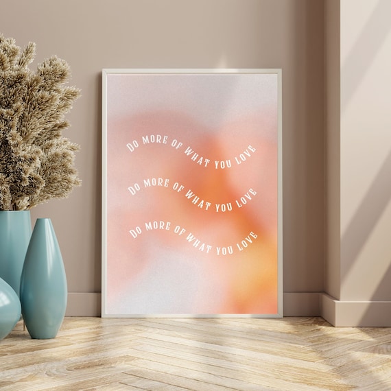 Do More of What You Love Peach Aura Gradient Affirmation Poster