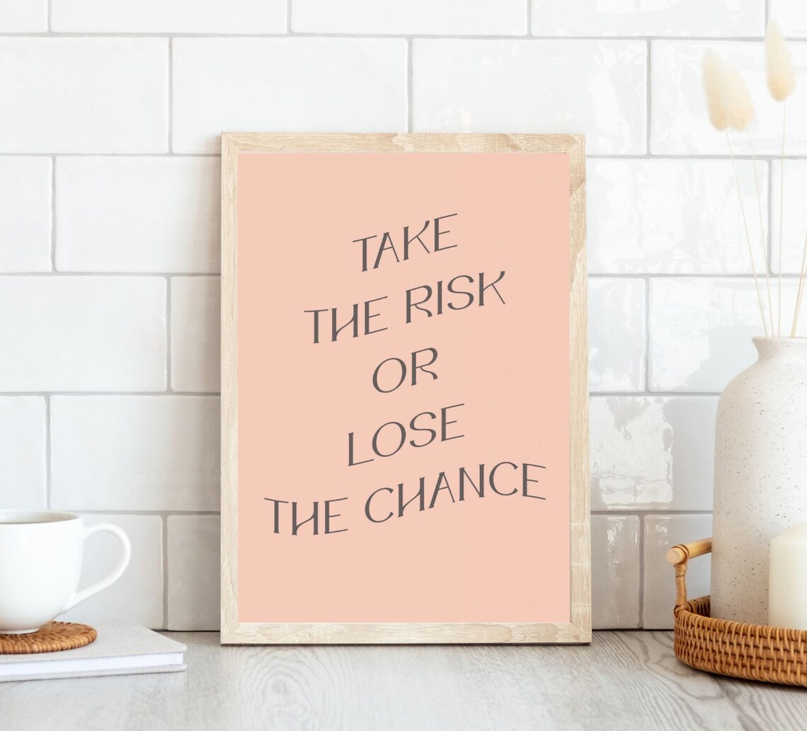 Take The Risk Or Lose The Chance Motivational Quote Poster Peach Serif