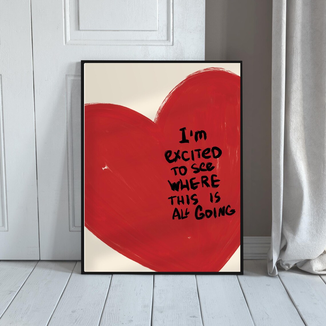 Im Excited to See Where This Is Going Red Heart Love Art Poster - Image 4