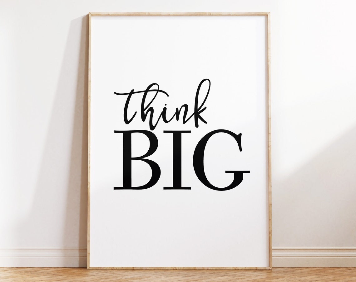 Think Big Bold Minimalist Motivational Typography Quote Poster