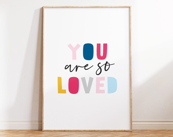 You Are So Loved Colorful Kids Nursery Quote Typography Poster