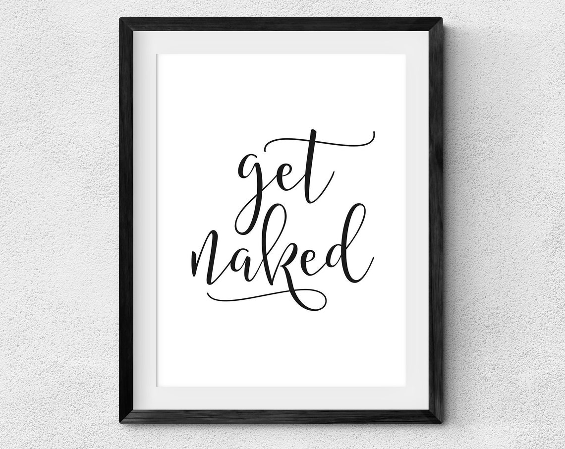 Get Naked Funny Bathroom Sign Black Script Typography Wall Print - Image 2