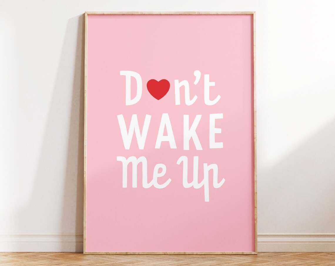 Dont Wake Me Up Pink Heart Funny Girly Bedroom Quote Art Poster