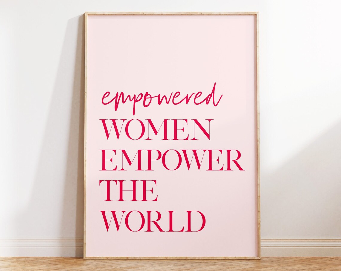Empowered Women Feminist Quote Art Print, Girls Room