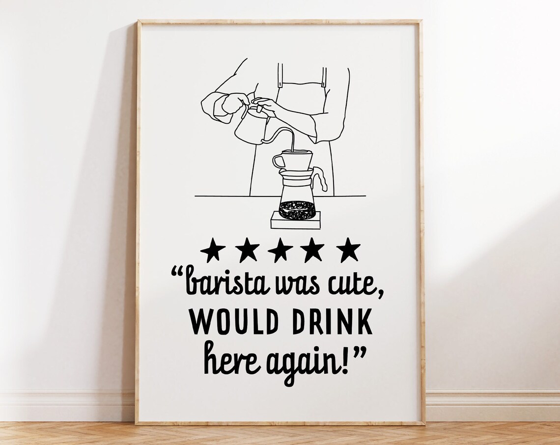 Barista Was Cute Would Drink Here Again Pour Over Coffee Art Poster