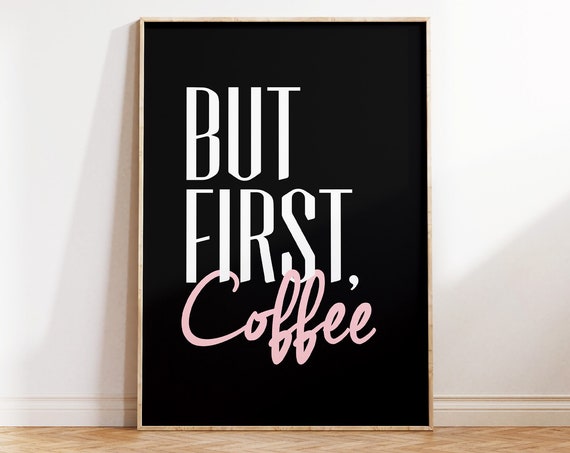 But First Coffee Poster Printable Wall Art Coffee Print For Kitchen Wall Decor Office Pantry Decor Coffee Signs