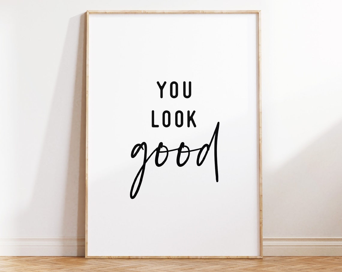 You Look Good Poster Printable Wall Art For Girls Room Print Inspirational Quotes Wall Art Teen Girl Room Decor