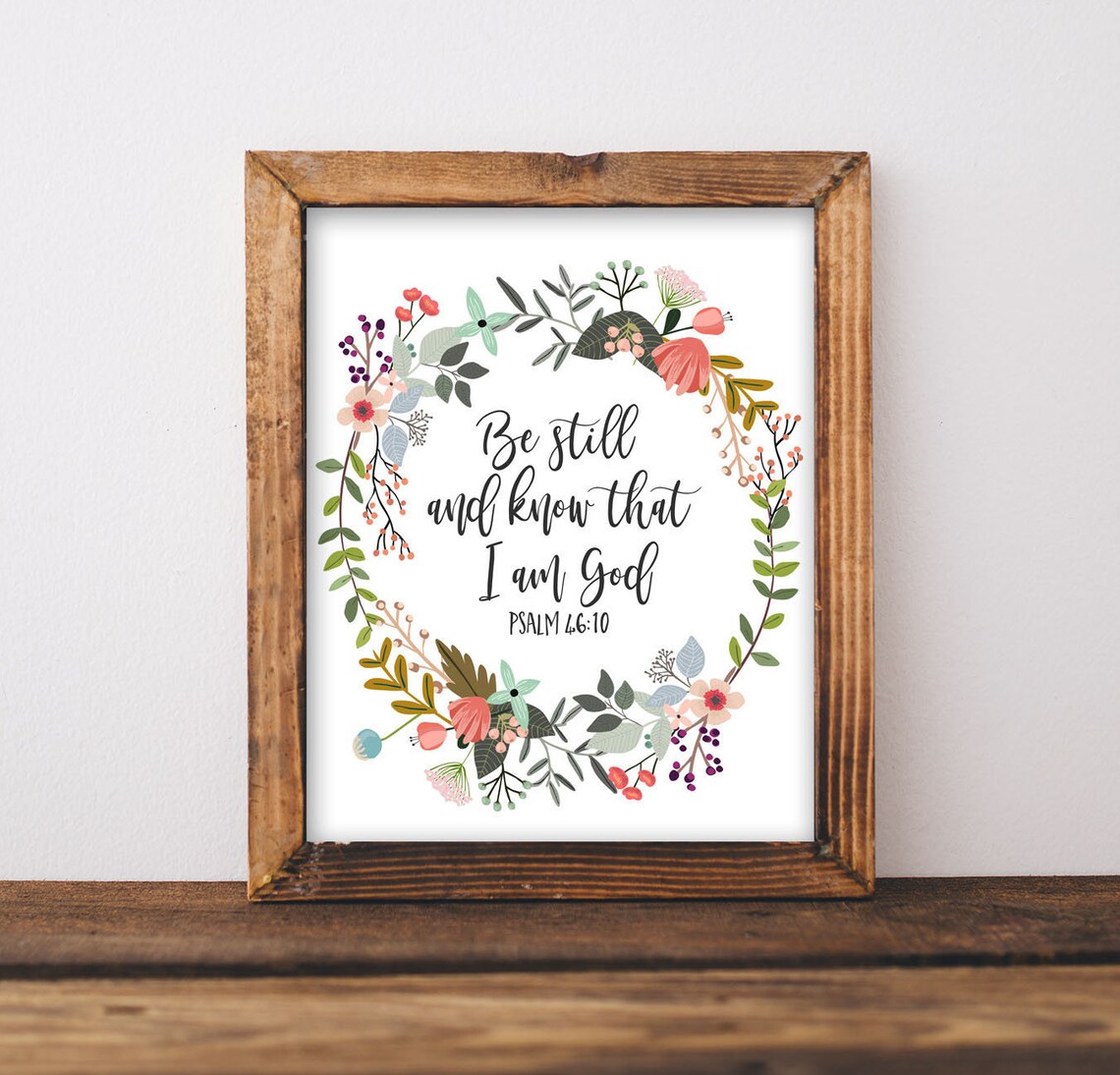 Be Still and Know Scripture Art Print, Psalm 46:10