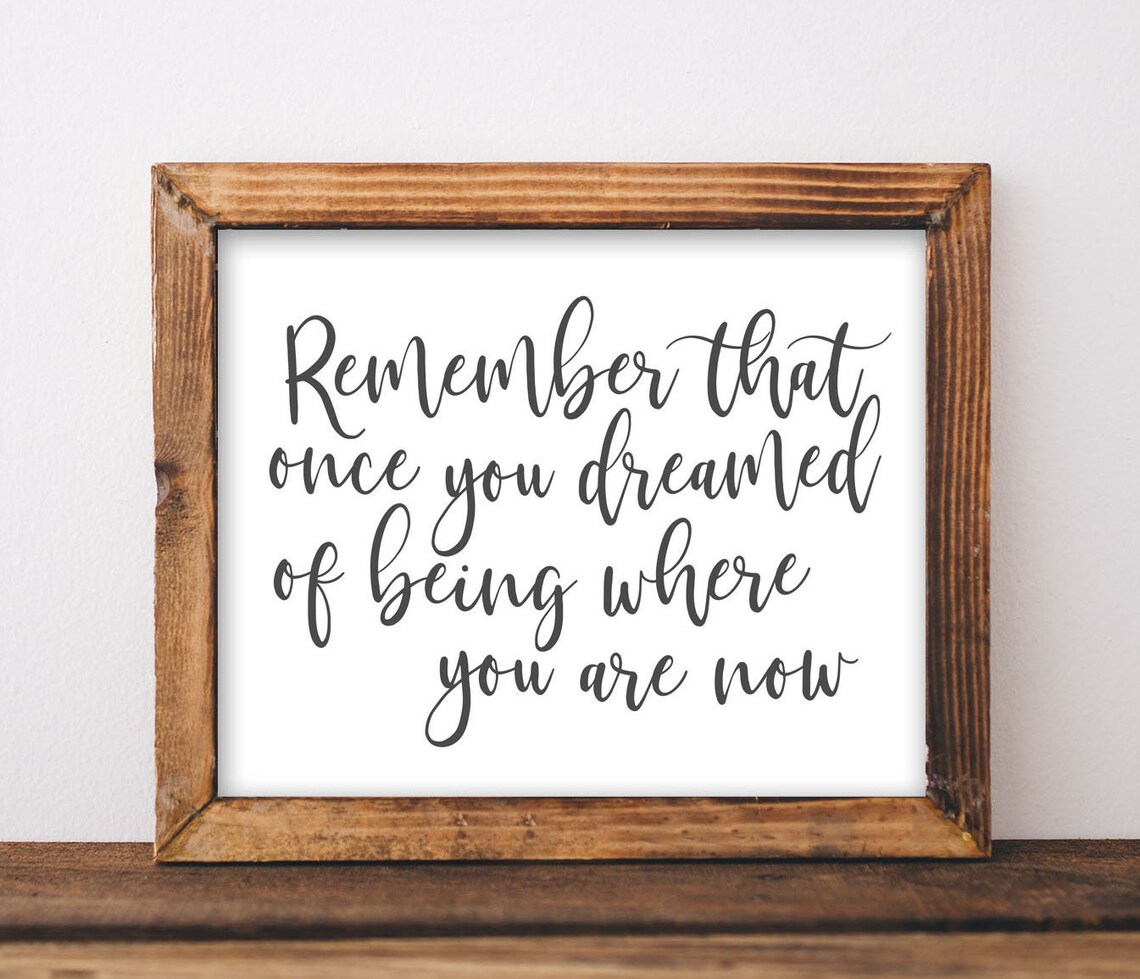 Remember That You Once Dreamed Quote Art Print