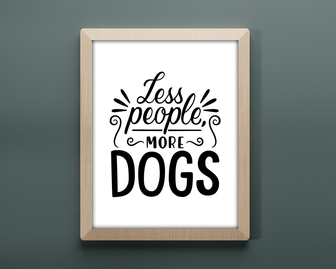 Less People More Dogs - Funny Quote Print - Image 3