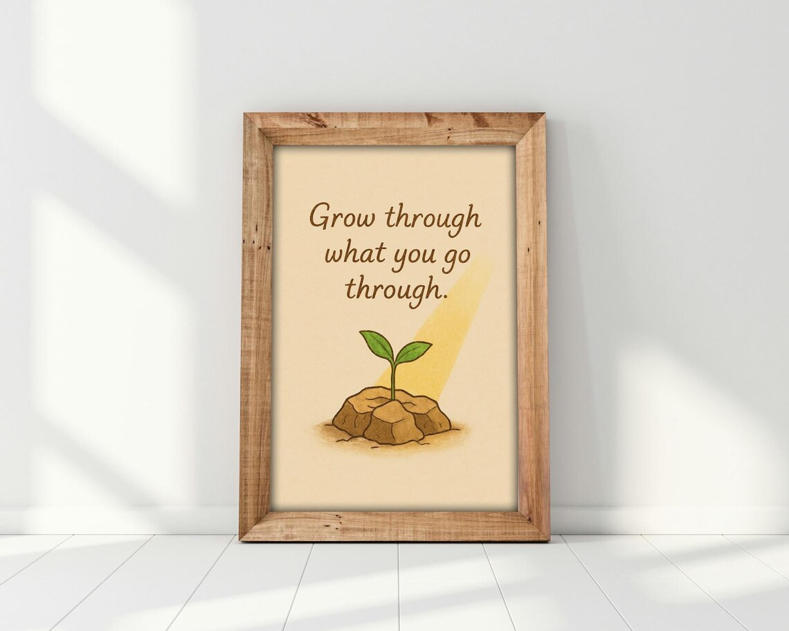 Grow Through What You Go Through Motivational Art Print - Image 4