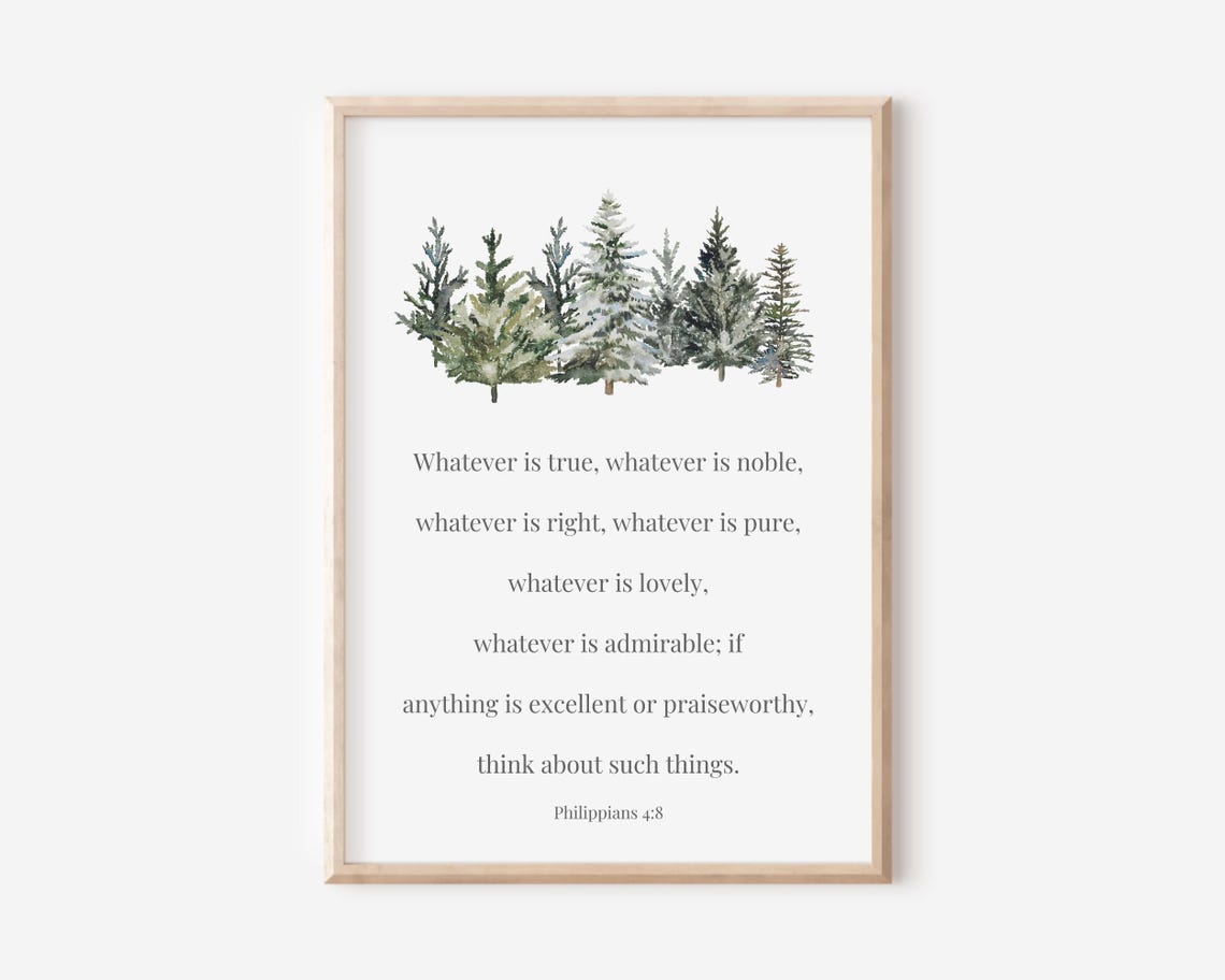 Philippians 48 Think On These Things Pine Trees Scripture Poster