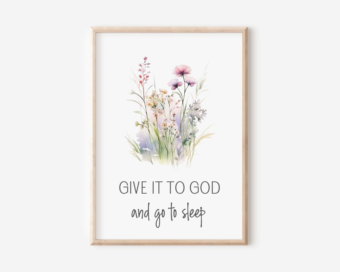 Give It To God And Go To Sleep Watercolor Wildflower Wall Art