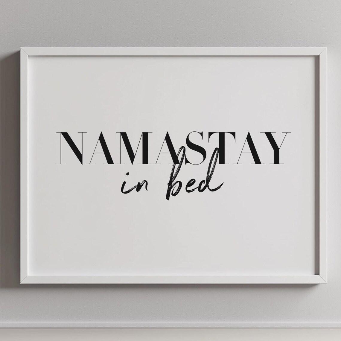 Namastay In Bed Funny Bedroom Typography Quote Wall Decor Poster