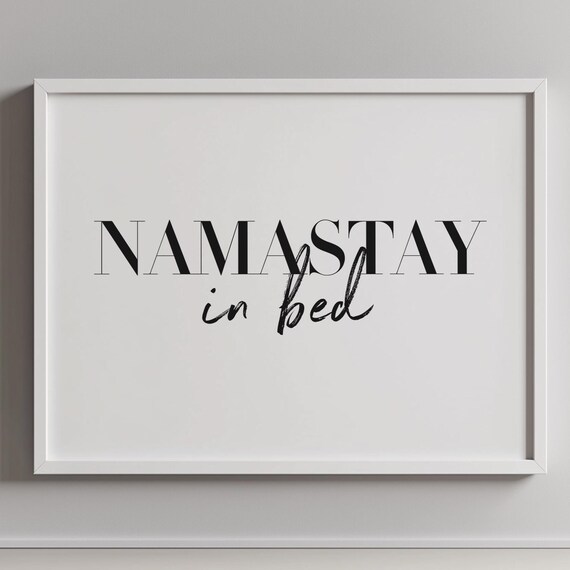 Namastay In Bed Funny Bedroom Typography Quote Wall Decor Poster
