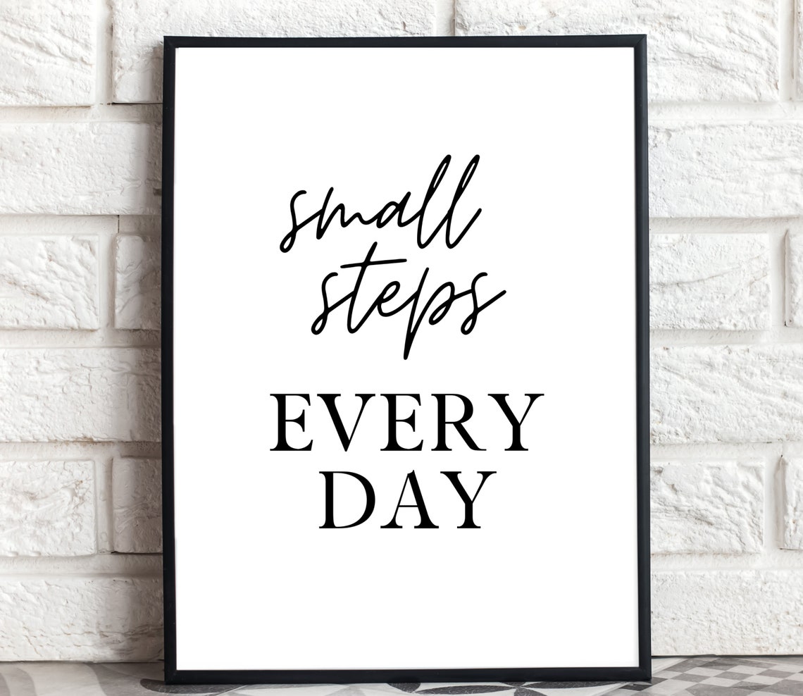 Small Steps Every Day Script Serif Motivational Quote Poster