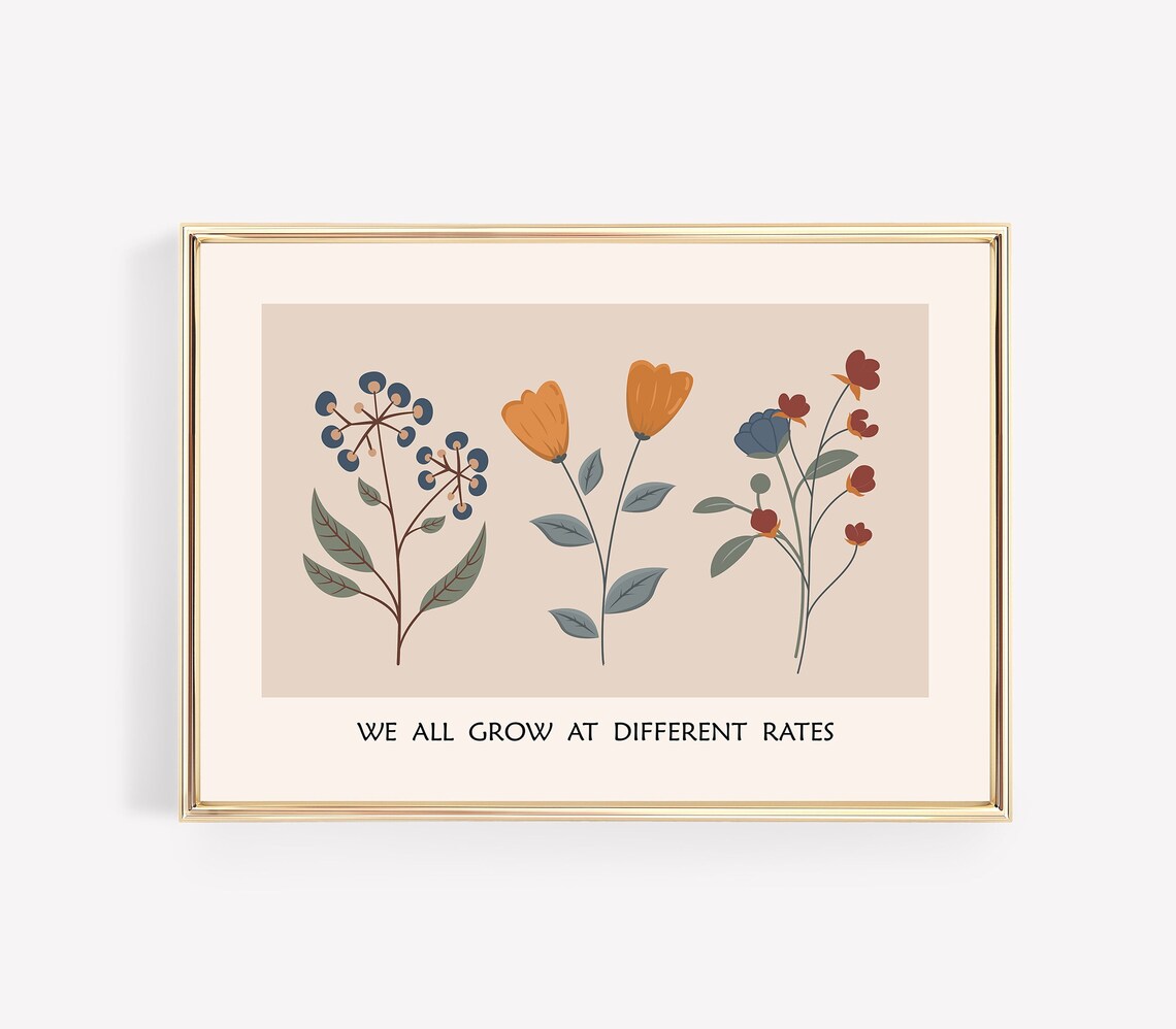 We All Grow At Different Rates Therapy Office Art Print