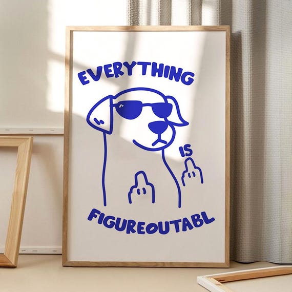 Blue Everything Is Figureoutable Dog Art Poster Trendy Wall Funny Decor Retro Home Print Printed Gift