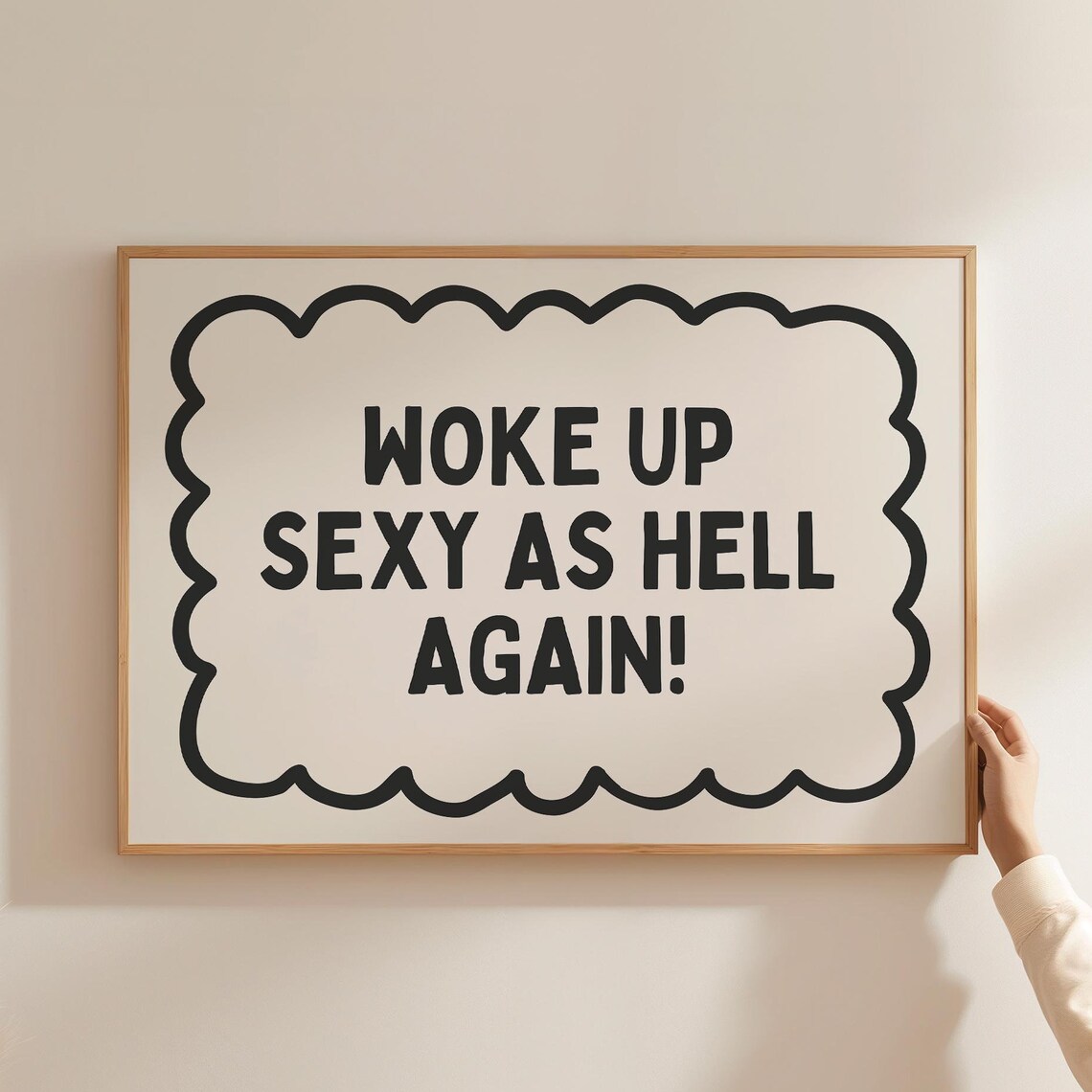 Woke Up Sexy As Hell Again Funny Quote Art Print