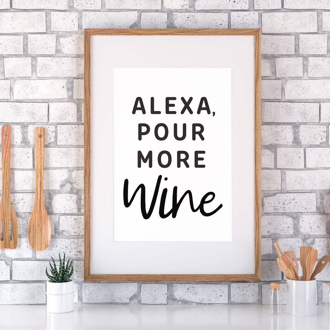 Alexa Pour More Wine Funny Kitchen Typography Art Print