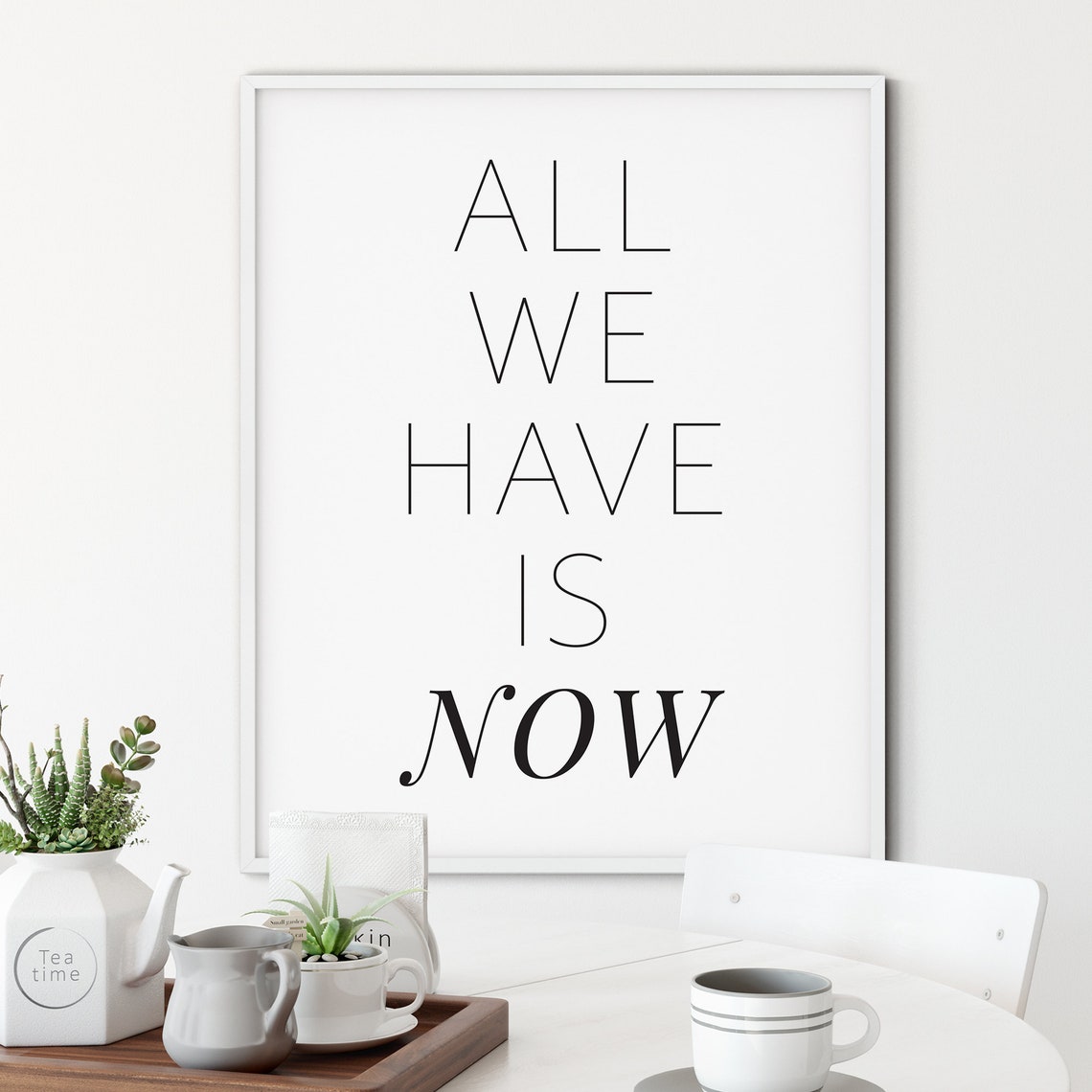 All We Have Is Now Minimalist Black White Modern Quote Poster - Image 2