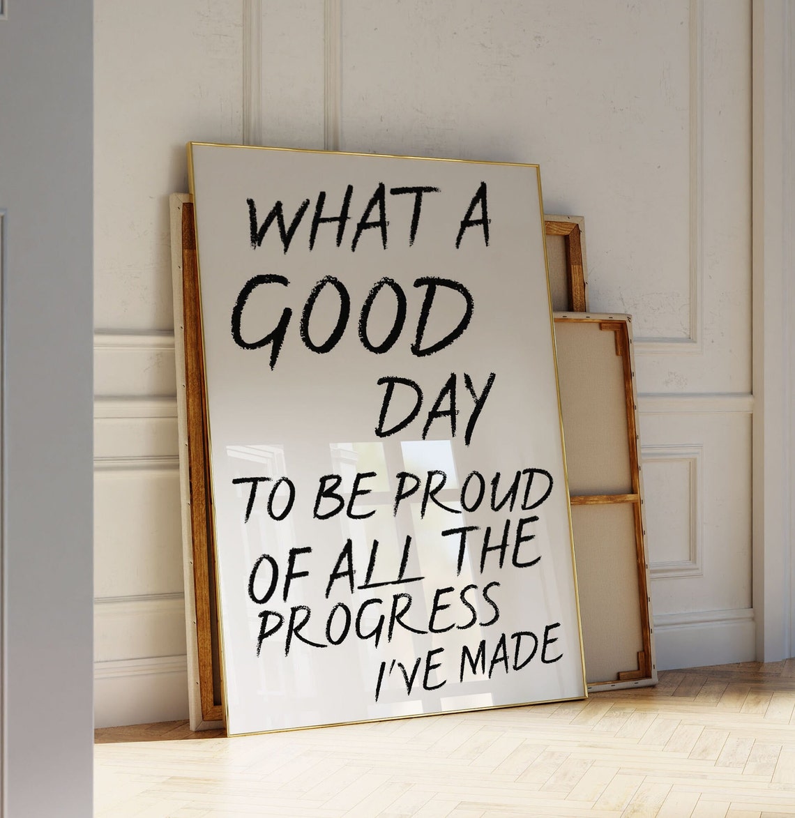 What A Good Day To Be Proud Of All The Progress I Have Made Poster - Image 2