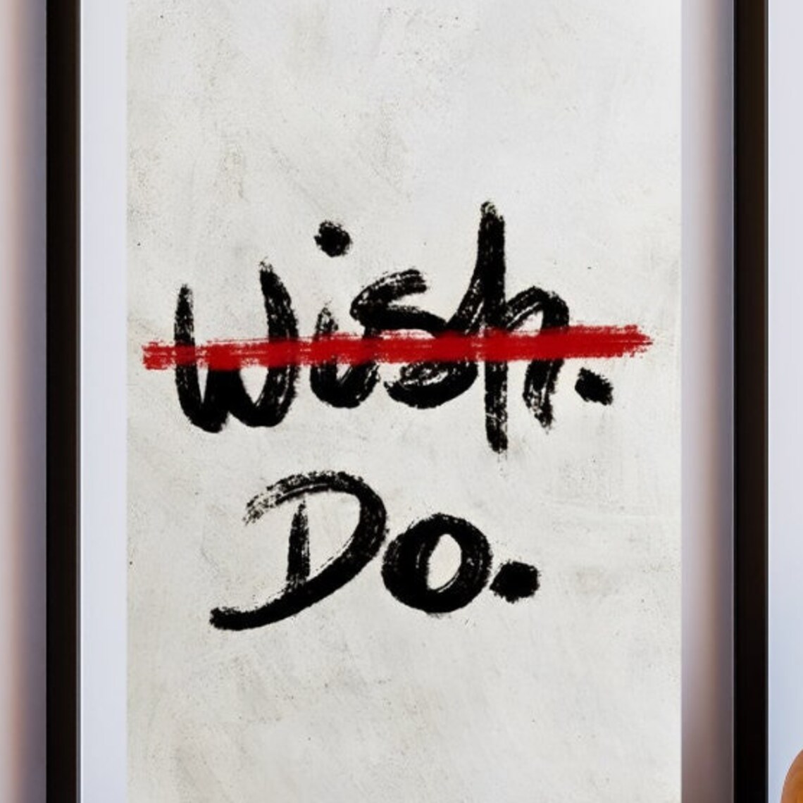 Wish Crossed Out Do Minimalist Monochrome Motivational Quote Poster