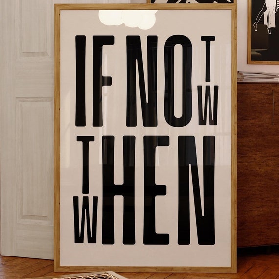 If Not Now Then When Black Art Motivational Wall Positive Mindset Poster Cool Typography