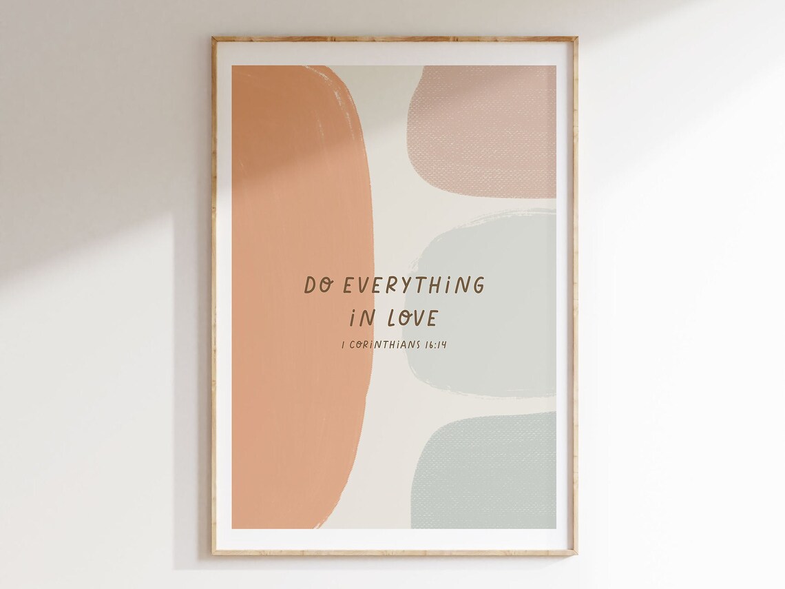 1 Corinthians 16:14 Bold Colorful Love Art Print
